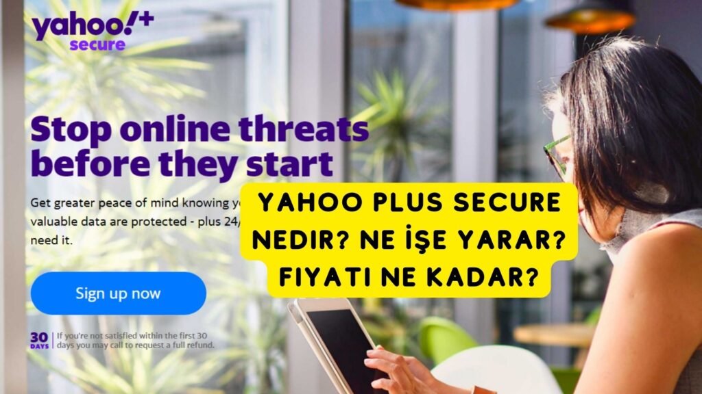 Yahoo Plus Secure Nedir? Ne İşe Yarar? Fiyatı Ne Kadar?